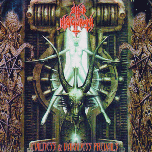 Shub Niggurath (MEX) : Evilness and Darkness Prevails